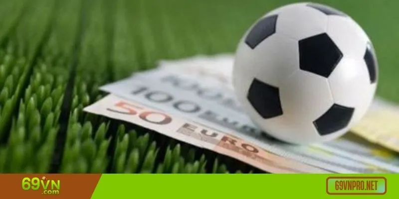 Áp dụng ngay bí quyết tăng cơ hội thắng lớn khi chơi cá cược bóng đá để chơi tại 69VN